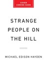 Strange People on the Hill - Michael Edison Hayden - 9781645030607