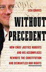 Without Precedent - Lisa Graves - 9781645030676