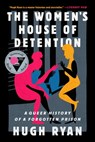 The Women's House of Detention - Hugh Ryan - 9781645036647