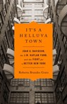 It's a Helluva Town - Roberta Brandes Gratz - 9781645036845