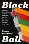 Black Ball - Theresa Runstedtler - 9781645036968