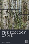 The Ecology of Me - David B Zandvliet - 9781645041597