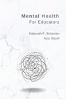 Mental Health for Educators - Deborah Britzman ; Aziz Guzel - 9781645042075