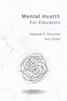 Mental Health for Educators - Deborah Britzman ; Aziz Guzel - 9781645042075