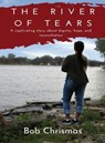 The River of Tears - Bob Chrismas - 9781645042112
