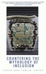 Countering the Mythology of Inclusion - FOWLER,  Teresa A - 9781645042273