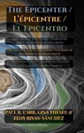 The Epicenter / L' Epicentre / El Epicentro - Paul R Carr ; Gina Thesee ; Eloy Rivas-Sanchez - 9781645042792