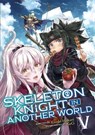 Skeleton Knight in Another World (Light Novel) Vol. 5 - Ennki Hakari - 9781645054641