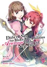 Didn't I Say to Make My Abilities Average in the Next Life?! (Light Novel) Vol. 9 - Funa - 9781645054870
