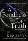 A Fondness for Truth - Kim Hays - 9781645060833