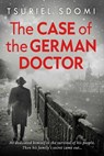 The Case of the German Doctor - Tsuriel Sdomi - 9781645061113