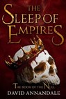 The Sleep of Empires - David Annandale - 9781645061137