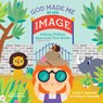 God Made Me in His Image - Justin S Holcomb ; Lindsey A Holcomb - 9781645070764
