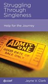 Struggling Through Singleness - Jayne V Clark - 9781645071013
