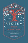 Redeem Your Marriage - Curtis Solomon - 9781645072256