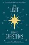 The Light Before Christmas - Marty Machowski - 9781645072928