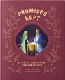 Promises Made Promises Kept: A Family Devotional for Christmas - Marty Machowski - 9781645074151