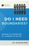 Do I Need Boundaries? - Jim Newheiser - 9781645075608