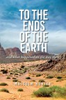 To the Ends of the Earth - Malcom Hunter - 9781645081661