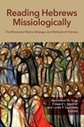Reading Hebrews Missiologically - Abeneazer G Urga ; Edward L Smither ; Linda P Saunders - 9781645084556