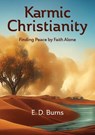 Karmic Christianity - E. D. Burns - 9781645085072