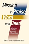 Mission in Praise, Word, and Deed - Edward L. Smither ; Jessica A. Udall - 9781645085133