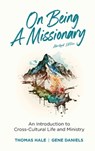 On Being a Missionary (Abridged) - Thomas Hale ; Gene Daniels - 9781645086444