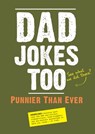 Dad Jokes Too - Editors of Portable Press - 9781645171874