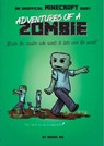 Adventures of a Zombie: An Unofficial Minecraft Diary - Books Kid - 9781645176831