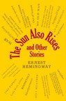 The Sun Also Rises and Other Stories - Ernest Hemingway - 9781645177159