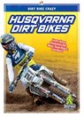 Husqvarna Dirt Bikes - R L Van - 9781645190967