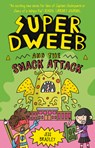 Super Dweeb and the Snack Attack - Jess Bradley - 9781645199083