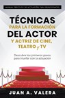 Manual Practico de Actuacion para Principiantes - Juan Valera - 9781645218012