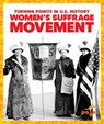 Women's Suffrage Movement - Veronica B. Wilkins - 9781645271451