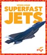 Superfast Jets - Alicia Z. Klepeis - 9781645279624