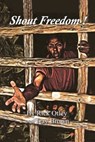 Shout Freedom - Rick Otley ; Tray Brown - 9781645306740