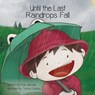 Until the Last Raindrops Fall - Fran Janczak - 9781645380214