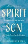 Spirit Son - Robin Monson-Dupuis - 9781645382973
