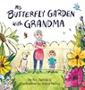 My Butterfly Garden with Grandma - M. B. Turchick - 9781645387435