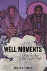 Well Moments - Ashley N. Thomas - 9781645388029