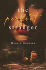 The Perfect Stranger - Dennis Danvers - 9781645402725