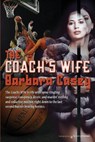 The Coach's Wife - Barbara Casey - 9781645404354