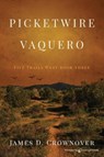 Picketwire Vaquero - James D Crownover - 9781645405184