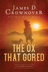 The Ox That Gored - James D Crownover - 9781645406365