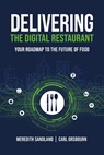 Delivering the Digital Restaurant - Carl Orsbourn ; Meredith Sandland - 9781645439486