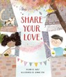 Share Your Love - Susan B. Katz - 9781645471110