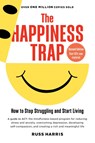 Happiness Trap (Second Edition) - Russ Harris - 9781645471165