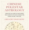 Chinese Polestar Astrology: A Practical Guide to Decoding the Secrets of Your Character, Inner Nature, and Fate - Gregory David Done - 9781645473404