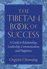 The Tibetan Book of Success - Orgyen Chowang ; Jamgon Mipham - 9781645474241