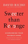 Sweeter than Revenge - David Richo - 9781645474708